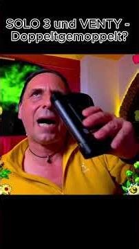 SOLO 3 und VENTY - Doppeltgemoppelt?