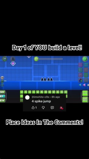Geometry Dash but YOU Build The Level! Day 1