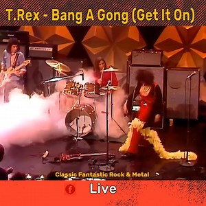 T.Rex - Bang A Gong (Get It On) live | Classic Fantastic Rock and Metal