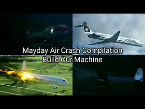Mayday Air Crash Compilation | Build Our Machine - 8k Subs Special 🎉