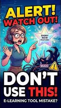 Watch Out for the Shiny New eLearning Features