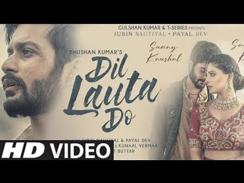 dil lauta do mera full video song | Keh Do Pyar Nahi Chale Jayenge | Jubin Nautiyal Song | Payal Dev