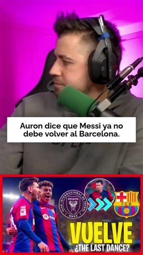 Auron sobre Messi: No hay lugar en el Barça