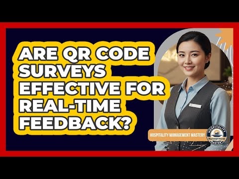Are QR Code Surveys Effective For Real-Time Feedback?