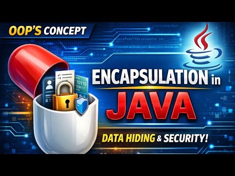 What is Encapsulation in Java? | OOPS Concepts Explained Clearly