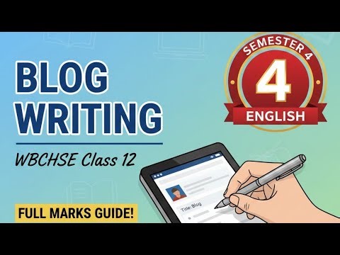 Blog writing for semester 4 class 12 #wbchse2025 #english 