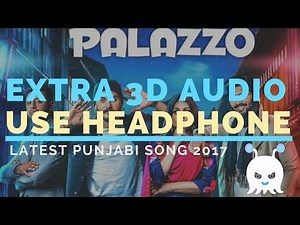 Palazzo - Kulwinder Billa | Himanshi Khurana | EXTRA 3D AUDIO | USE HEADPHONES | New Punjabi Songs👾