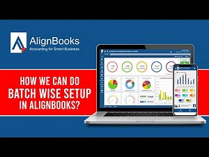 How We Can Do Batch Wise Setup in AlignBooks?