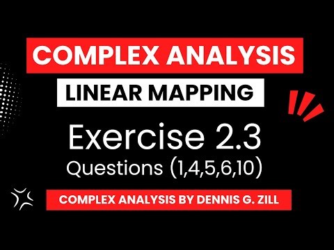 Exercise 2.3 Questions (1, 4, 5, 6, 10) || Complex Analysis by Dennis G. Zill || Linear Mapping