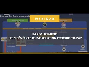 e-Procurement : Les 9 bénéfices d’une solution Procure-to-Pay