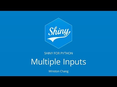 Multiple Inputs in Shiny for Python || Winston Chang || RStudio