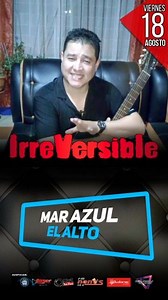 14 reactions | IRREVERSIBLE en Vivo  Viernes 18 de Agosto: Discoteca MAR AZUL / El Alto "IRREVERSIBLE - TE SEGUIRE QUERIENDO" https://irre.in/2hQ9boS Descarga todas nuestras canciones desde: https://irre.in/2vXlbu9 Informes y Contrataciones: 70596670 - 60603394 | Grupo Irreversible | Facebook