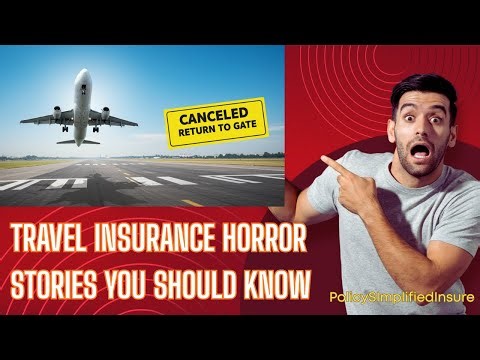 Travel Insurance Horror Stories You Should Know