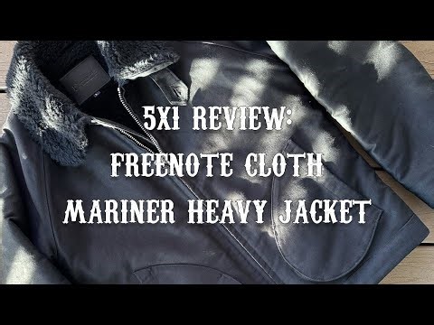 5x1 Review: Freenote Cloth Mariner Heavy Jacket