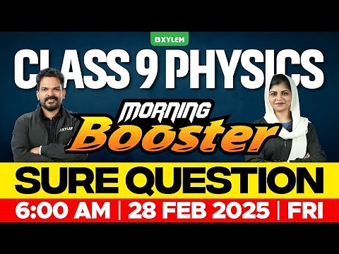 Class 9 Annual Exam | Physics | Morning Booster / Sure Questions | Xylem Class 9