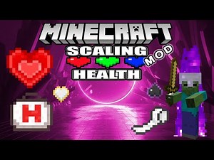 Scaling Health Mod Minecraft (1.17.1, 1.16.5, 1.16.4, 1.12.2, 1.11.2 )