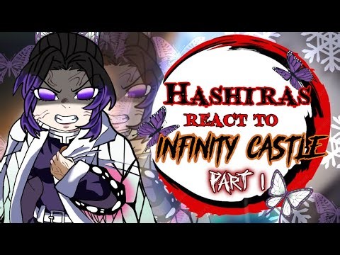 •Hashiras react to INFINITY CASTLE• || Part 1 || Shinobu vs Douma || Demon Slayer ||