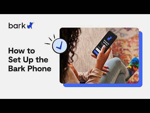 How to Set Up the Bark Phone | Bark Support