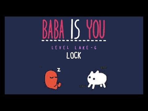 Lock - The Lake - Level 6 - Baba is You