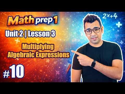 Math Prep 1 | Unit 2 (Lesson 3): Multiplying Algebraic Expressions | First Year Preparatory Math