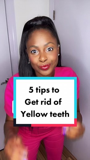 5 Tips to Get Rid of Yellow Teeth - Dental Hygienist Advice