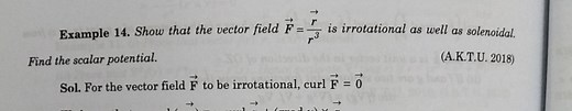 Example 14. Show that the vector field \vec { F } = \frac { \ve... | Filo