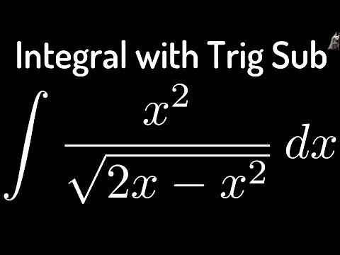 Trigonometric Substitution the Integral of x^2/sqrt(2x-x^2)