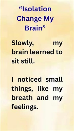 Isolation Change My Brain #speakingeveryday #englishlanguage #speakconfidentenglish