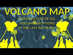 VOLCANO MAP | ANIMATED MAP OF ALL VOLCANIC ERUPTIONS IN THE LAST 500 YEARS