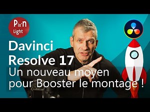 DAVINCI RESOLVE 17 - Nouveaux Médias PROXY pour une lecture fluide