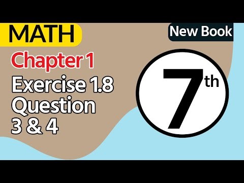 Exercise 1.8 Question 3,4 | 7th Class Math | Chapter 1 |