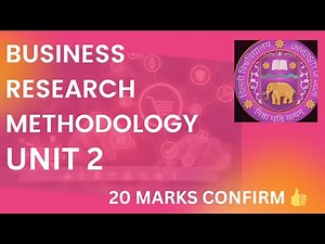 BUSINESS RESEARCH METHODOLOGY | UNIT 2 | DSE | SEM 6 | BCOM | DU/SOL/REGULAR/NCWEB