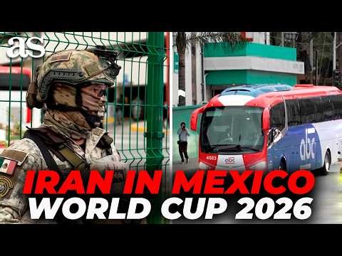 IRAN ARRIVES IN MEXICO amid FIFA WORLD CUP 2026 PREPARATION IN THE USA