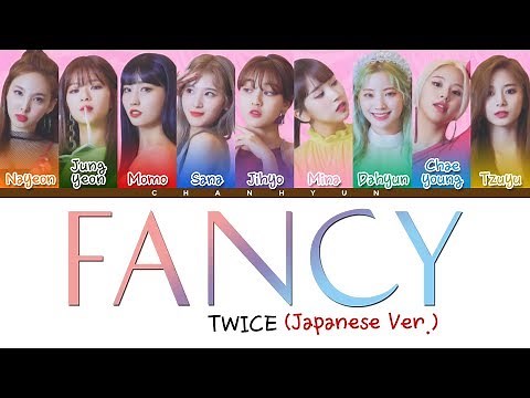 TWICE (トゥワイス) - FANCY (Japanese ver.) Lyrics [Color Coded Kan/Rom/Eng]