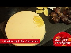 How To Make Lemon Cheesecake (Gondhoraj Lebu Cheesecake) By Ananya | Bengali Food