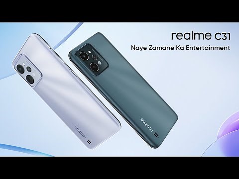 realme C31 | #NayeZamaneKaEntertainment