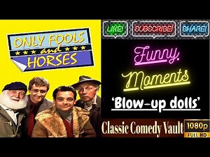Only Fools & Horses, blow-up dolls, HD
