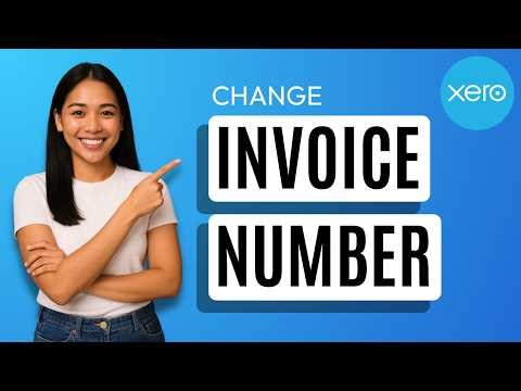 How to Change Invoice Number in Xero [Quick Guide]