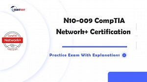 CompTIA Network+ N10-009 Exam Preparation