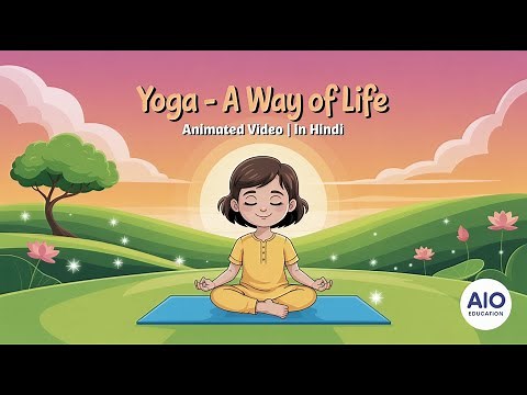 Yoga — A Way of Life | Class 6 English NCERT Poorvi | Unit 4 Story Explanation | Animated