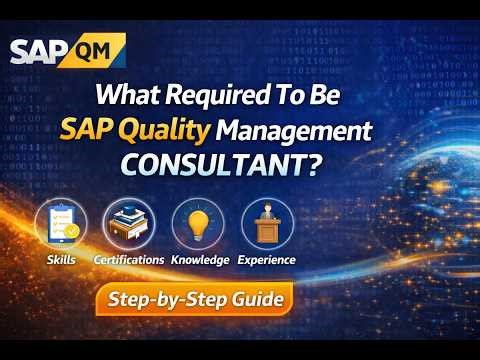 What Required To Be SAP Quality Management Consultant