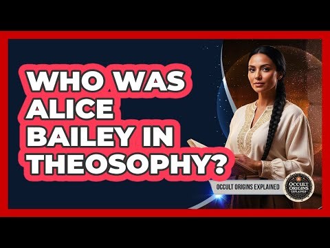 Who Was Alice Bailey In Theosophy?