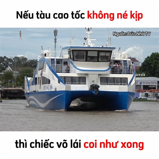 6.3M views · 21K reactions | Nếu tàu cao tốc không né kịp thì chiếc võ lái coi như xong Nguồn: Đức Nhã TV Bản quyền được bảo vệ và quản lý bởi MCV Network #MCVNetwork #MCVGroup #MCVMedia #DucNhaTV #netbiz #SpeedCouple #Viber #MCNYoutube #SC | Bây Giờ Làm Sao? | Facebook