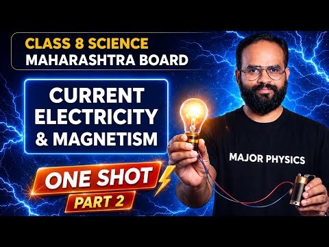 🔥Class 8 Science |Chapter 04| Current Electricity & Magnetism |One Shot Part 2 | Maharashtra Board |