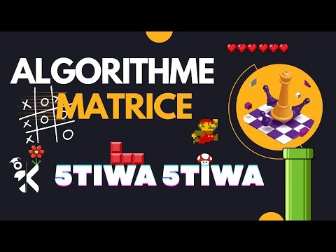 🎬 [khtiwa khtiwa] Explication profonde — Matrices 🙌✨