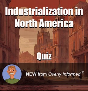 Industrialization in North America Quiz