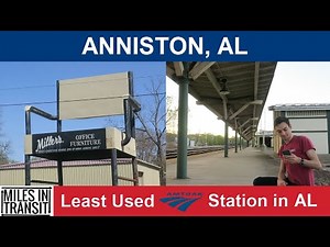 Anniston - Least Used Amtrak Station in Alabama