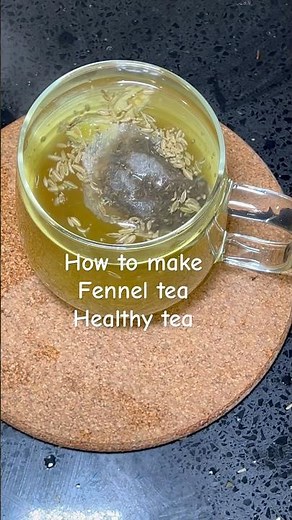 Easy simple how to make fennel tea