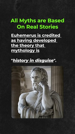 Mythology is History in Disguise