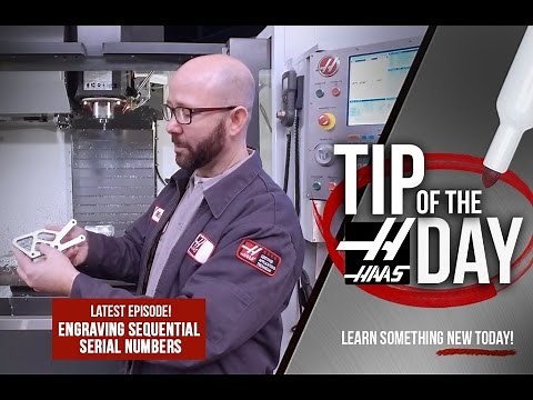 Easily Engrave Sequential Serial Numbers – G47 Part 2 – Haas Automation Tip of the Day